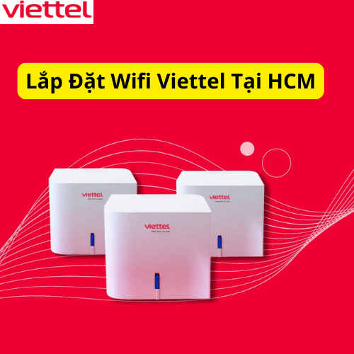 Lắp Đặt WiFi Viettel - Khám Phá Những Tiện Ích và Quy Trình Chất Lượng